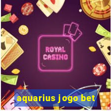 aquarius jogo bet